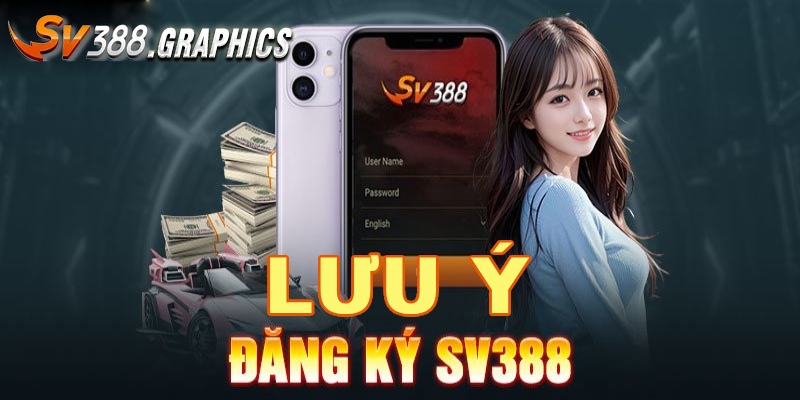 Đăng Ký SV388 Tạo Tài Khoản Nhanh | Hướng Dẫn Từ A–Z Lưu ý khi đăng ký