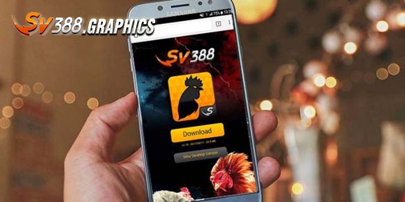 Tải SV388 App - Hướng Dẫn Download & Cài Đặt Cho Newbie Tải SV388 - Hướng dẫn Lính Mới Cách Download SV388 App