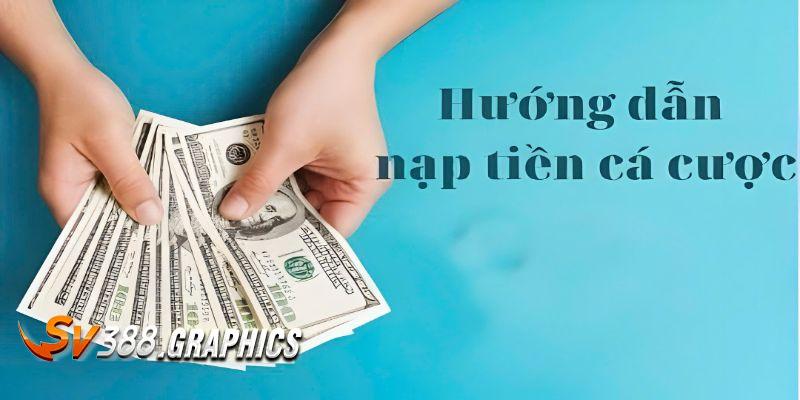 Hướng Dẫn Nạp Tiền SV388 Mới Nhất 2025 – Chi Tiết Từng Bước Tạo lệnh giao dịch theo mẫu