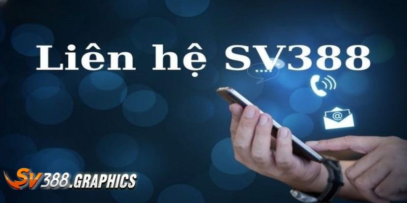 Liên Hệ SV388 | Tổng Hợp 4 Kênh Kết Nối Tiện Lợi Cần Biết Tình huống cần liên hệ SV388