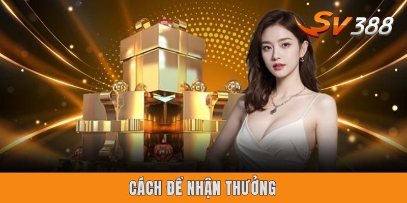 Khuyến Mãi X2 Tiền Nạp Sv388 - Cơ Hội Thưởng 100% Cho Newbie Cách để nhận thưởng