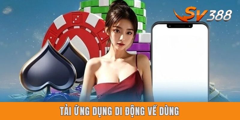 Sv388 Bị Chặn Phải Làm Sao? Nguyên Do & 4 Cách Xử Lý Gọn Lẹ Tải ứng dụng di động về dùng